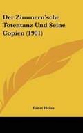 Cover: Der Zimmern'sche Totentanz Und Seine Copien (1901) - Kessinger Publishing