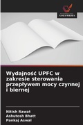 Cover: Wydajnosc UPFC w zakresie sterowania przeplywem mocy czynnej i biernej - Wydawnictwo Nasza Wiedza