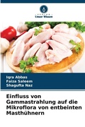 Cover: Einfluss von Gammastrahlung auf die Mikroflora von entbeinten Masthuehnern - Verlag Unser Wissen