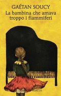 Cover: La bambina che amava troppo i fiammiferi - Marcos y Marcos