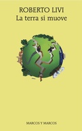Cover: La terra si muove - Marcos y Marcos