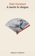 Cover: A morte lo shogun - Marcos y Marcos