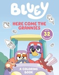 Cover: Bluey: Here Come the Grannies: A Coloring Book - Penguin Young Readers