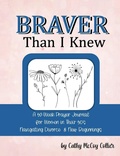 Cover: Braver Than I Knew - Creative Minds Publications