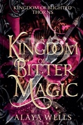 Cover: A Kingdom of Bitter Magic - Ava Ross