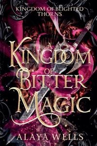 Enlarge image Cover: A Kingdom of Bitter Magic - Ava Ross