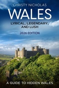 Cover: Wales: Lyrical, Legendary, and Lush (The Hidden Gems Series, #5) - Christy Nicholas