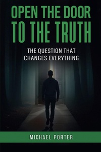 Enlarge image Cover: Open the Door to the Truth - Michael Porter