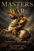 Cover: Masters of War: Napoleon Bonaparte - J.F. Publishing