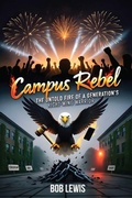 Cover: CAMPUS REBEL - Book Publishing Xperts