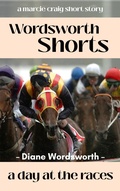 Cover: A Day at the Races (Wordsworth Shorts, #44) - Baggy Bottom Books