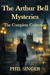Enlarge image Cover: The Arthur Bell Mysteries - PHILLIP SINGER
