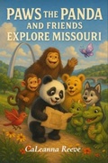 Cover: Paws the Panda and Friends Explore Missouri - Paws the Panda