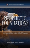 Cover: Prophetic Foundations - Abundant Truth Publishing