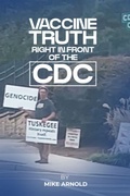 Cover: Vaccine Truth - Mike Arnold