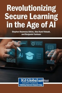 Enlarge image Cover: Revolutionizing Secure Learning in the Age of AI - Igi Global Scientific Publishing