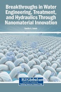 Cover: Breakthroughs in Water Engineering, Treatment, and Hydraulics Through Nanomaterial Innovation - Igi Global Scientific Publishing