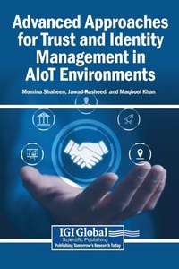 Enlarge image Cover: Advanced Approaches for Trust and Identity Management in AIoT Environments - Igi Global Scientific Publishing