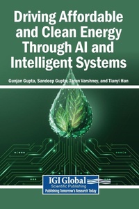 Enlarge image Cover: Driving Affordable and Clean Energy Through AI and Intelligent Systems - Igi Global Scientific Publishing
