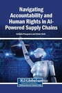 Cover: Navigating Accountability and Human Rights in AI-Powered Supply Chains - Igi Global Scientific Publishing