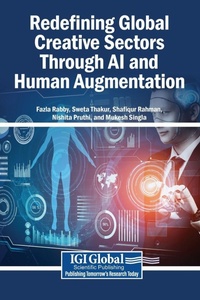 Enlarge image Cover: Redefining Global Creative Sectors Through AI and Human Augmentation - Igi Global Scientific Publishing