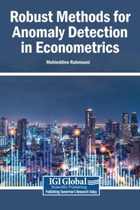 Enlarge image Cover: Robust Methods for Anomaly Detection in Econometrics - Igi Global Scientific Publishing