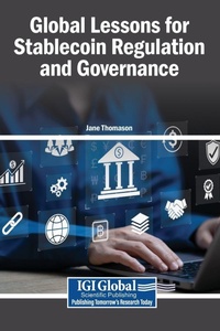 Enlarge image Cover: Global Lessons for Stablecoin Regulation and Governance - Igi Global Scientific Publishing