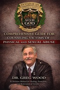 Cover: Comprehensive Guide for Counseling Victims of Physical and Sexual Abuse - Dr. Greg Wood