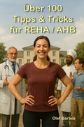 Cover: &Uuml;ber 100 Tipps & Tricks f&uuml;r REHA / AHB - WISSENdirekt