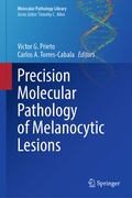 Cover: Precision Molecular Pathology of Melanocytic Lesions - Springer