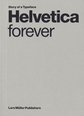 Cover: Helvetica forever - Lars M&uuml;ller Publishers