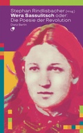 Cover: Wera Sassulitsch oder: Die Poesie der Revolution - Dietz