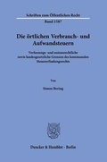 Bild: Die &ouml;rtlichen Verbrauch- und Aufwandsteuern - Duncker & Humblot