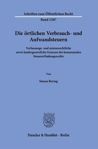 Bild vergrößern Bild: Die örtlichen Verbrauch- und Aufwandsteuern - Duncker & Humblot