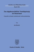 Cover: Das abgabenrechtliche Vorteilsprinzip im Steuerstaat - Duncker & Humblot