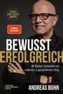 Cover: Bewusst erfolgreich - Deutscher Wirtschaftsbuch Verlag