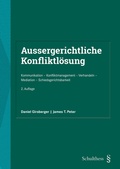 Cover: Aussergerichtliche Konfliktl&ouml;sung - Schulthess Juristische Medien