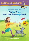 Cover: Paula, Titus und der Sonntagshund / Silbenhilfe - Hase und Igel Verlag