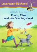 Cover: Paula, Titus und der Sonntagshund - Hase und Igel Verlag