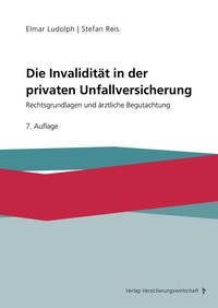 Enlarge image Cover: Die Invalidität in der privaten Unfallversicherung - VVW Verlag Versicherungswirtschaft