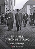 Cover: 65 Jahre Union Stiftung - Union Stiftung