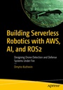 Bild: Building Serverless Robotics with AWS, AI, and ROS 2 - APress