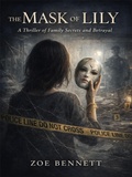 Cover: The Mask of Lily: A Thriller of Family Secrets and Betrayal - NOVELSEA