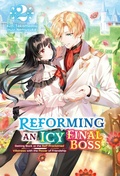 Cover: Reforming an Icy Final Boss: Getting Back at the Self-Proclaimed Villainess with the Power of Friendship Volume 2 - J-Novel Heart