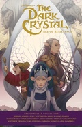Cover: Jim Henson's The Dark Crystal Age of Resistance: The Complete Collection - Boom Entertainment