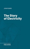 Cover: The Story of Electricity - Science & Technology Publishing