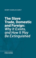 Cover: The Slave Trade, Domestic and Foreign - Science & Technology Publishing