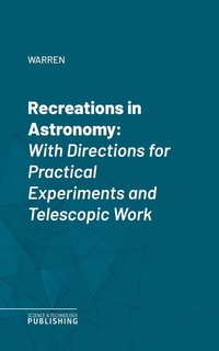 Enlarge image Cover: Recreations in Astronomy - Science & Technology Publishing
