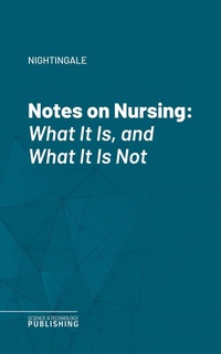 Enlarge image Cover: Notes on Nursing - Science & Technology Publishing