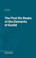 Cover: The First Six Books of the Elements of Euclid - Science & Technology Publishing